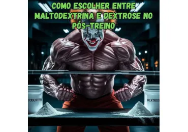 MALTODEXTRINA OU DEXTROSE: QUAL É MELHOR PARA SUA PERFORMANCE?