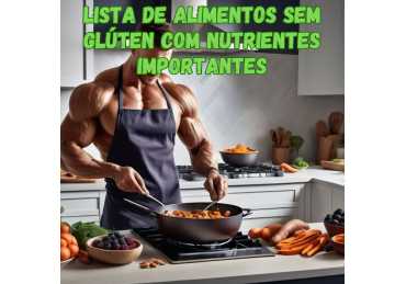 ALIMENTOS SEM GLÚTEN QUE GARANTEM ENERGIA E MACRONUTRIENTES
