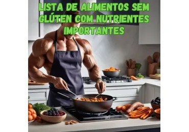 ALIMENTOS SEM GLÚTEN QUE GARANTEM ENERGIA E MACRONUTRIENTES