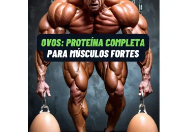 MÚSCULOS ESCULPIDOS GRAÇAS À PROTEÍNA DOS OVOS