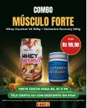 Combo Músculo Forte — Whey Gourmet VK 900g + Glutamine Recovery 300g - foto 2 de 4