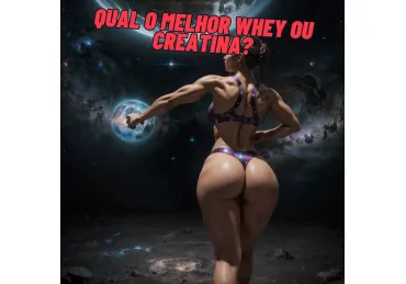 QUAL O MELHOR WHEY OU CREATINA?