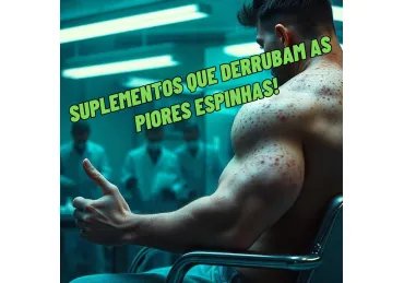 ESPINHAS: O FIM CHEGOU COM ESTE SUPLEMENTO!